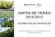 SAFRA DE VERÃO 2016/2017 - tche.br€¦ · SAFRA DE VERÃO 2016/2017 ESTIMATIVA DE PRODUÇÃO Gerência de Planejamento –Núcleo de Informações e Análises Porto Alegre, março