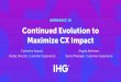EXPERIENCE ‘18 Continued Evolution to Maximize CX Impact · EXPERIENCE ‘18 Continued Evolution to Maximize CX Impact Catherine Kasravi, Global Director, Customer Experience Angela