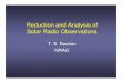 Reduction and Analysis of Solar Radio Observations...calibration that is common to all synthesis telescopes: calibration of the complex gain Reduction of Synthesis Telescope Data