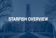 STARFISH OVERVIEW - University of Toledo...A man saw a boy collecting starfish and gently throwing them into the ocean. The boy explained, “The tide is going out. If I don’t throw