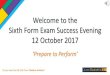 Welcome to the Sixth Form Exam Success Evening 12 October 2017fluencycontent2-schoolwebsite.netdna-ssl.com/FileCluster/... · 2017-10-13 · Based on their nvalauble feedback we have