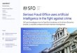 Axcelerate intelligence in the fight against crime...Serious Fraud Office uses artificial intelligence in the fight against crime The Serious Fraud Office (SFO) is a branch of the
