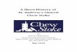 A Short History of St. Andrew’s Church Chew Stoke · Chew Stoke supported the Royalists, influenced no doubt by the owner of Chew Stoke estates, the Duke of Newcastle, who supported