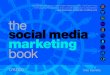 Oreilly - The Social Media Marketing Book (2009) (ATTiCA)library.uniteddiversity.coop/Media_and_Free... · The Social Media Marketing Book by Dan Zarrella ... (Facebook, LinkedIn),