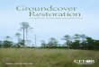 Groundcover Restoration › CFEOR › docs › Groundcover booklet rev3.pdfCollectively, these considerations form the backbone of a solid restoration plan, or blueprint, which will