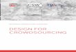 Design for Crowdsourcing...account for their design. Nielsen originally established and developed heuristics for web design. The social and collaborative nature of crowdsourcing begs