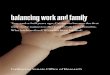 balancing work and familypaidfamilyleave.org › pdf › paidfamily07.pdf · 2014-01-02 · balancing work and family Executive Summary The many demands and pressures of family life