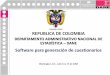 Libertad y Orden REPUBLICA DE COLOMBIA · • Se usa únicamente .NET como herramienta para el aplicativo completo: • Web services • CAWI (Web) • CAPI (PDA) • CATI (Tel.)