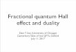 Fractional quantum Hall effect and duality · Fractional quantum Hall effect and duality Dam T. Son (University of Chicago) Canterbury Tales of hot QFTs, ... • General prologue: