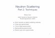 Neutron Scatteringsassypol.ch.cam.ac.uk › ... › NeutronScattering_2.pptx.pdf · Neutron Scattering Part 2: Techniques Reiner Zorn J lich Centre for Neutron Science Forschungszentrum