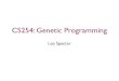 CS254: Genetic Programming - Hampshirefaculty.hampshire.edu › lspector › temp › CS254S18 Introduction.key.… · and PushGP genetic programming systems in conﬁgurations that