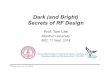 Dark Secrets of RF Design - CERN · Traditional RF design flow • Design first-pass circuit. • Utter magical Latin incantations ... • Most circuit design textbooks convey the
