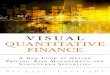 Visual Quantitative Finance - pearsoncmg.comptgmedia.pearsoncmg.com › images › 9780132929196 › ... · Visual quantitative finance is a different take on the mathematics of investing