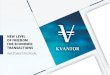 NEW LEVEL OF FREEDOM FOR ECONOMIC TRANSACTIONS · the fastest, easiest, and most reliable system with a new kvantor software blockchain technology, used in kvantor software, will