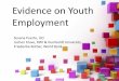 Evidence on Youth Employment - World Bank Group › content › dam › Worldbank › Event › soci… · Central Asia South Asia East Asia & Pacific 1. Update and expand the inventory