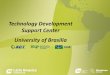 Technology Development Support Center University of Brasilia 10... · POLY(LACTIC ACID) PRODUCTION FROM CRUDE GLYCEROL (BR1020120310522) INTRODUCTION OF LDH ACTIVITY IN PICHIA PASTORIS