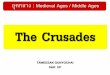 The Crusades - University of Phayao · 2014-10-08 · The Crusades TAWEESAK GUNYOCHAI Satit UP. ยุคกลาง : Medieval Ages / Middle Ages