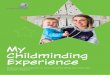 My Childminding Experience child… · Working in the childminding sector is one of the most inspiring and ... There have been two childminders in my life – Amanda and Maggie –