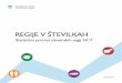 REGIJE V ŠTEVILKAH - Stat...dovoljeni le z navedbo vira – Tiskano v 1.000 izvodih – ISSN 2463-9885 Veste, v kateri slovenski regiji so imeli največ traktorjev na 100 prebivalcev?