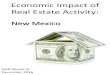 Economic Impact of Real Estate Activitytaoscountyassociationofrealtors.com/wp-content/... · Real Estate’s Economic Contribution in New Mexico Source: BEA, NAR The real estate industry