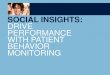 SOCIAL INSIGHTS: DRIVE PERFORMANCE WITH PATIENT … · people and networks of friends •Small Close Networks of normal people are the Rock Stars of Influence •Influence measurement