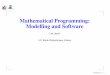 Mathematical Programming: Modelling and Softwareliberti/teaching/... · AMPL means “A Mathematical Programming Language” AMPL is an implementation of the Mathematical Programming