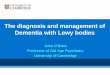 The diagnosis and management of Dementia with Lewy bodies · Brain imaging changes in DLB ... Trial: Does the introduction of a comprehensive diagnostic and management pathway improve