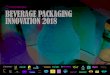 Beverage Packaging innovation 2018 › content › BPA006_mp.pdf · GlobalData Consumer), Beverage packaging innovation tracks the size of the market, consumer trends and motivations