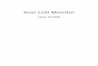 Acer LCD Monitor · 2018-12-24 · Acer LCD Monitor User Guide Original Issue: 07/2016 Changes may be made periodically to the information in this publication without obligation to