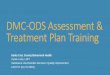 DMC-ODS Assessment & Treatment Plan Training DMC-ODS...DMC-ODS Assessment & Treatment Plan Training Santa Cruz County Behavioral Health Cybele Lolley, LMFT Substance Use Disorder Services