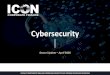 Cybersecurity - ICON: Tech Investment Banking · remain virus-resistant and continues to be a necessary investment for every organisation ... 2020 Cyberthreat Defense Report . April