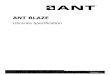 ANT+ Doc Title...ANT Blaze Libraries Specification, Rev 1.0 Page 9 of 28 thisisant.com 1.2 SoftDevice Compatibility The ANT BLAZE Libraries can be used with the s212 and s332 ANT SoftDevices