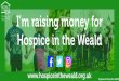 I’m raising money for Hospice in the Weald...I’m raising money for Hospice in the Weald  Registered Charity No: 280276 walk Moonlight Created Date 20190313121020Z 