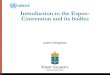 Introduction to the Espoo- Convention and its bodies€¦ · The Espoo Convention - Convention on Environmental Impact Assessment in a Transboundary Context • Obligations of Parties
