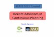 Recent Advances in Continuous Planning - ICAPSicaps12.icaps-conference.org/planningschool/slides... · 2014-03-10 · Recent Advances in Continuous Planning . Tutorial Outline 1