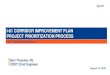 I-81 CORRIDOR IMPROVEMENT PLAN PROJECT …...I-81 Corridor Improvement Plan Project Prioritization Process 3 Step 1. Evaluate Project Readiness Identify and evaluate schedule risk