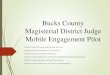 Bucks County MDJ Mobile Engagement Pilot and Traini… · MDJ MOBILE ENGAGEMENT PILOT PROGRAM REFER TO THE MOBILE ENGAGEMENT TEAM E-mail mobile.crisis@lenapevf.org or Fax 267-893-5345