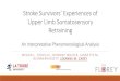 Upper Limb Somatosensory Retraining - WFOTcongress2018.wfot.org/downloads/presentations/SE91/leeanne_care… · 8 participants with stroke and upper limb somatosensory impairment