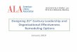Designing 21st Century Leadership and...•Libraries in all settings continue to transition from book repositories to information and community centers. •Libraries and librarians
