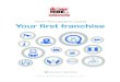 Driver Hire’s guide to buying Your first franchise · that step closer to buying your first franchise. It’s a two-way process The process of buying a franchise involves the franchisor
