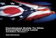 Condensed Guide To Ohio Concealed Carry Laws · portions of Ohio law related to concealed carry. It is not intended to be an exhaustive study, but rather a quick reference guide for