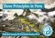 Three Principles in Peru - Spiritual Tours,Sacred Journeys ...outertravelsinnerjourneys.com/.../2018/11/Three-Principles-in-Peru.pdf · achieved the impossible fusion of the Plateresco,