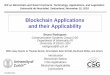 Blockchain Applications and their ApplicabilityBlockchain Applications and their Applicability Introduction Blockchain Basics CSG Applications Blockchain Applicability Conclusions