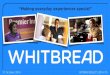 PowerPoint Presentation - Whitbread/media/Files/W/Whitbread...Strong HI performance Like for like sales +13.0% Net debt of +17.1% WHITBREAD +18.5% £256.om Capital investment £107.2m