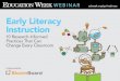 Early Literacy Instruction: Every Classroom · Early Literacy Instruction: 10 Research-Informed Practices That Can Change Every Classroom NELL K. DUKE, NAOMI NORMAN, SUSAN TOWNSEND