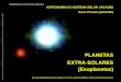 ASTRONOMIA DO SISTEMA SOLAR (AGA292) Enos Picazzio …picazzio/aga292/Notasdeaula/exoplanetas.pdf · • Telescópio Hubble (2.5-m) = 0.046" Imagem (negativo) de 2 fontes pontuais