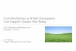 How Mindfulness and Self-Compassion Can Support Greater ... · cultivating focus and self-regulation • introduce self-compassion practices to mitigate harmful self-judgement and