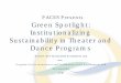 PACES Presents Green Spotlig ht: Institutionalizing ... · events reduce their environmental impacts while aiming to institutionalize sustainability. During Fall 2017, the PACES team