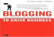 Blogging to Drive Business ·  · 2010-12-16of blogging.You learn about popular blogging platforms, how to find the blogs that are best for your business, and how to combine blogs