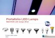 Portafolio LED Lamps · Portafolio LED Lamps MASTER LED lamps 2012 . Confidential 2012 MASTER LEDspot Familia GU10 m 8-65W 5,5-50W acta acta 4-35W . Confidential ... MASTER LEDspot